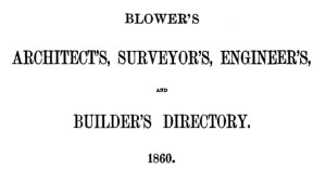 Blower's Architect's, Surveyor's, Engineer's and Builder's Directory entry